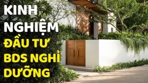 kinh nghiệm đầu tư bất động sản nghỉ dưỡng