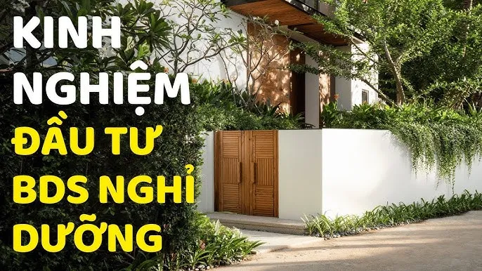 kinh nghiệm đầu tư bất động sản nghỉ dưỡng